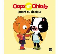 Oops et Ohlala jouent au docteur