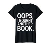 Oops I Bought Another Book Library Reader Bibliophile |- T-Shirt Graphique avec Valeur, Femme, Noir, M