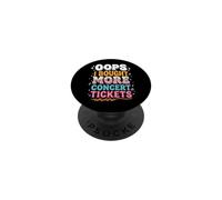 Oops I Bought More Concert Tickets Groupe Musique PopSockets PopGrip Adhésif