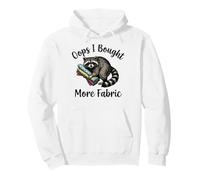 Oops I Bought More Fabric Quilting Couturière Sweat à Capuche