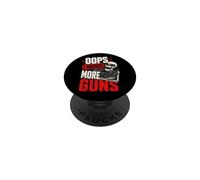 Oops... I Bought More Guns - Men's Sarcastic Humor PopSockets PopGrip Adhésif