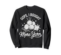 Oops I Bought More Yarn Tricoteuse Sweatshirt