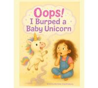 Oops! I Burped a Baby Unicorn