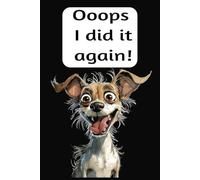 Oops I did it again notebook: Funny notebook for everybody 6" x 9" 110 pages