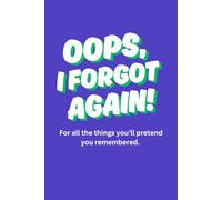 Oops, I Forgot Again!