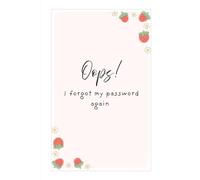 oops i forgot my password ( password tracker): Password log book for internet logins and website