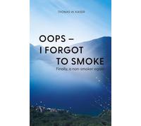 Oops - I forgot to smoke: Finally, a non-smoker again