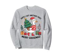 Oops I Got Another Tree Merry Goosemas Sweatshirt