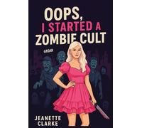 Oops! I Started A Zombie Cult