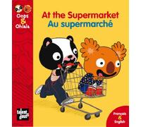 Oops & Ohlala: At the Supermarket/Au Supermarche