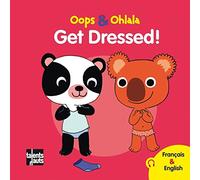 Oops & Ohlala: Get dress/Habille-toi !