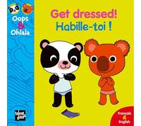 Oops & Ohlala: Get dressed/Habille-toi