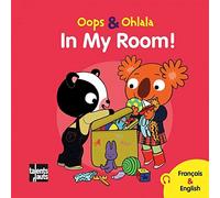 Oops & Ohlala: In my room/Dans ma chambre