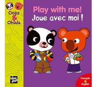 Oops & Ohlala: Play with me/Joue avec moi