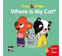 Oops & Ohlala: Where is my cat?/Ou est le chat?