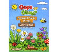 Oops or Okay? Backyard Plants at Play