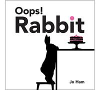Oops! Rabbit: A funny, charming and chic board book, the perfect read-aloud for babies and toddlers and gift for arty mums