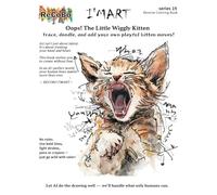 Oops! The Little Wiggly Kitten: Trace, doodle, and add your own playful kitten moves!