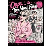 Oops..Too Much Filler!: Malbuch für Erwachsene