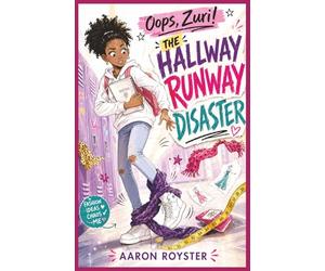 Oops, Zuri! The Hallway Runway Disaster: A Funny Middle Grade Chapter Book About Confidence, Friendship, Fashion, and Standing Tall