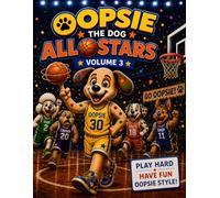 Oopsie the Dog All Stars: Volume 3: Basketball Coloring Book for Kids - Teamwork, Confidence & Fun