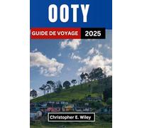 OOTY GUIDE DE VOYAGE 2025: Un voyage à travers des sentiers brumeux, des jardins de thé et un charme intemporel