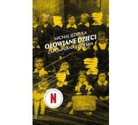 Ołowiane dzieci. Zapomniana epidemia