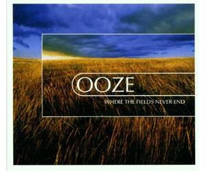 Ooze - Where The Fields Never End