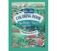 Op Art The Ocean Coloring book: Arte Terapia for adults and for kids: Vol 3 Underwater Wild Life