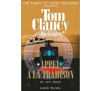 Tom Clancy, Steve Pieczenik – Op-Center 11 : Appel à la trahison – Traduction Jean Bonnefoy – Broché