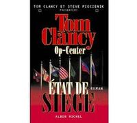 Op-Center 6. Etat de siège Tom Clancy (Auteur), Jean Bonnefoy (Traduction), Steve Pieczenik (Auteur)