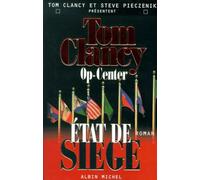 Op-Center 6. Etat de siège Tom Clancy (Auteur), Jean Bonnefoy (Traduction), Steve Pieczenik (Auteur)