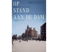 Op stand aan de Dam: Sociëteitsleven van de Amsterdamse burgerij sinds 1783