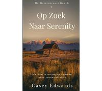 Op Zoek Naar Serenity: Een hartverwarmende roman over vrouwenlevens