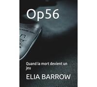 Op56: Quand la mort devient un jeu
