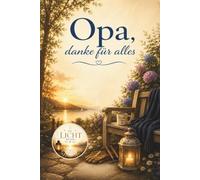 Opa, danke für alles - Ein liebevoll gestaltetes Geschenkbuch voller Erinnerungen und Dankbarkeit für einen ganz besonderen Opa