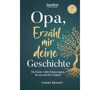 Opa, erzähl mir deine Geschichte: Ein Schatz voller Erinnerungen: Das große & persönliche Erinnerungsbuch für Opas zum Ausfüllen | Ein einzigartiges ... Zum Verschenken, Bewahren und Zurückbekommen