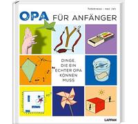 Opa für Anfänger: Dinge, die ein echter Opa können muss | Basteln und Offline-Spiele mit Enkelkindern | Geschenk für neue Opas