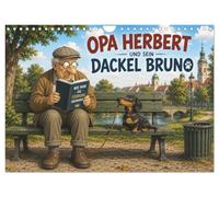 Opa Herbert und Dackel Bruno (Wandkalender 2027 DIN A4 quer), CALVENDO Monatskalender: Ein humorvoller Streifzug durch den bayerischen Alltag mit Opa ... Abenteuer den passenden Kommentar parat hat.