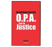 Opa sur la justice - Dominique Barella - Hachette Litterature - broché - Essai
