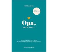 Opa, vertel eens: Een prachtig cadeau om te geven. Een persoonlijk boek gevuld met verhalen voor jou