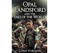 Opal Landsford and the End of the World (On Hard Mode)