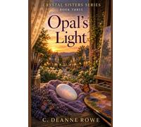 Opal's Light: Book Three in the Crystal Sisters Series