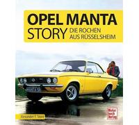Opel Manta Story : Die Rochen aus Rüsselsheim – Motorbuch Verlag