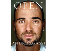 [Open: An Autobiography] [By: Agassi, Andre] [November, 2009]
