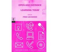 Open and Distance Learning Today by Fred Lockwood