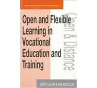 Open and Flexible Learning in Vocational Education and Training, Open and Distance Learning Series Ann McCollum, Judith Calder (Auteur)