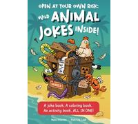 Open at Your Own Risk: Wild Animal Jokes Inside!: The Ultimate Funny Animal Joke, Coloring, and Activity Book with mazes, Connect-the-Dots, and Silly Illustrations for Children ages 5-10.