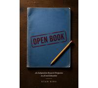 Open Book: An Independent Research Perspective on AI and Education