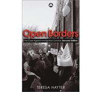 Open Borders: The Case Against Immigration Controls